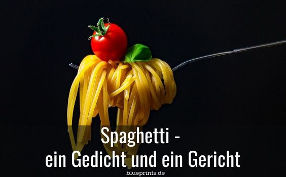 Spaghetti Gedicht
